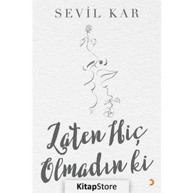 Zaten Hiç Olmadın Ki - Sevil Kar