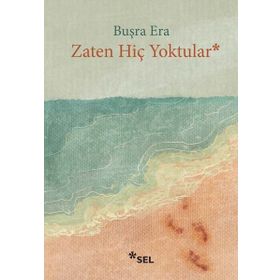 Zaten Hiç Yoktular - Buşra Era