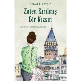 Zaten Kırılmış Bir Kızsın - Ahmet Yavuz