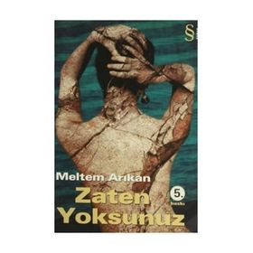 ZATEN YOKSUNUZ - MELTEM ARIKAN