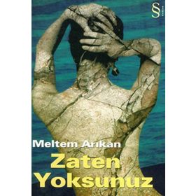 ZATEN YOKSUNUZ - MELTEM ARIKAN