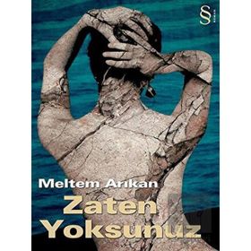 ZATEN YOKSUNUZ - MELTEM ARIKAN