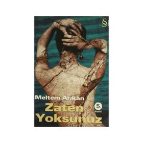 ZATEN YOKSUNUZ - MELTEM ARIKAN