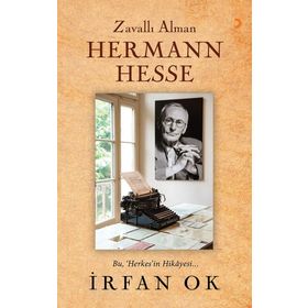 Zavallı Alman Hermann Hesse - İrfan Ok