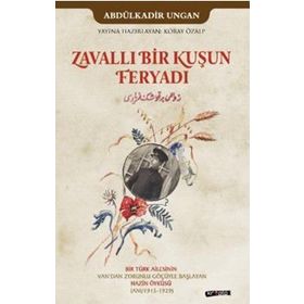 Zavallı Bir Kuşun Feryadı / Abdülkadir Ungan
