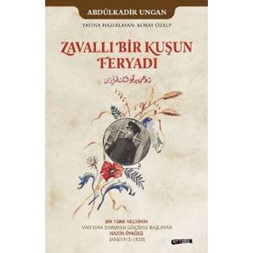 Zavallı Bir Kuşun Feryadı / Abdülkadir Ungan