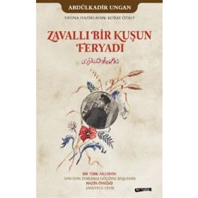 Zavallı Bir Kuşun Feryadı / Abdülkadir Ungan