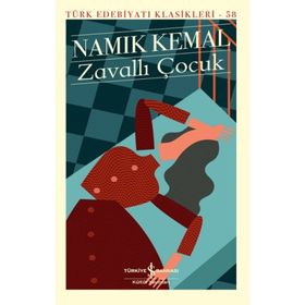 Zavallı Çocuk - Namık Kemal - İş Bankası Kültür Yayınları