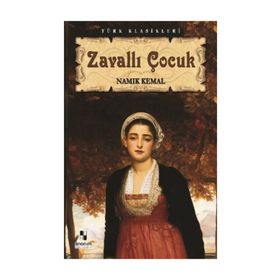 ZAVALLI ÇOCUK - NAMIK KEMAL (ISBN:9789756231845)
