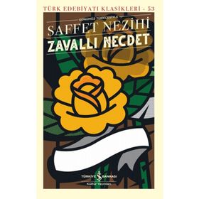 Zavallı Necdet - Türk Edebiyatı Klasikleri - Saffet Nezihi