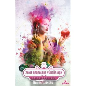 Zayıf Bedenlere Yüktür Aşk - Dilek Pehlivan