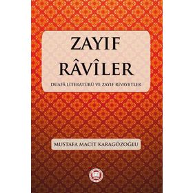 Zayıf Raviler - Mustafa Macit Karagözoğlu