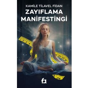 Zayıflama Manifestingi Kamile Tilavel Fidan