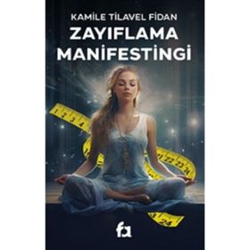 Zayıflama Manifestingi Kamile Tilavel Fidan