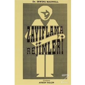 ZAYIFLAMA REJIMLERI - IRWIN MAXWELL