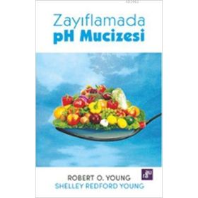ZAYIFLAMADA PH MUCIZESI - ROBERT O. YOUNG, SHELLEY REDFORD YOUNG