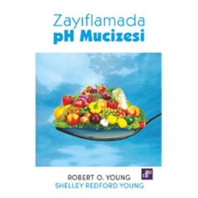 ZAYIFLAMADA PH MUCIZESI - ROBERT O. YOUNG, SHELLEY REDFORD YOUNG