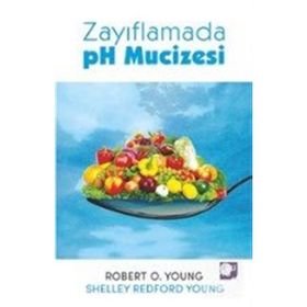 ZAYIFLAMADA PH MUCIZESI - ROBERT O. YOUNG, SHELLEY REDFORD YOUNG