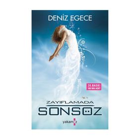 ZAYIFLAMADA SONSÖZ - DENIZ EGECE