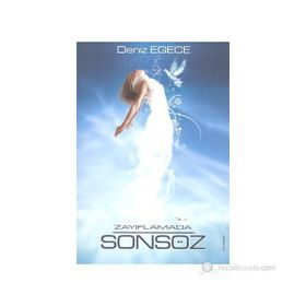 ZAYIFLAMADA SONSÖZ - DENIZ EGECE