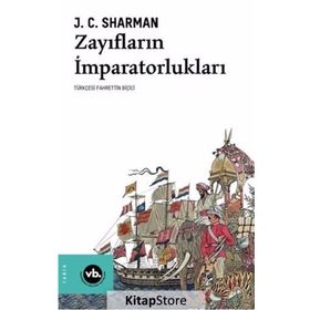Zayıfların İmparatorlukları - J.C. Sharman