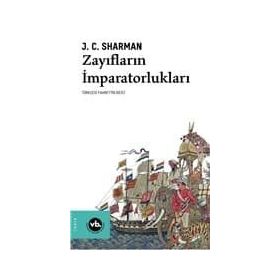 Zayıfların İmparatorlukları - J.C. Sharman