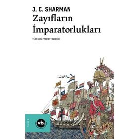 Zayıfların İmparatorlukları - J.C. Sharman