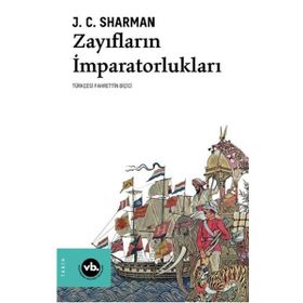Zayıfların İmparatorlukları - J.C. Sharman