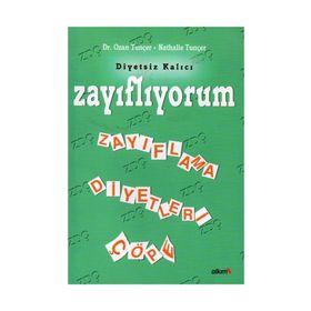 Zayıflıyorum Diyetsiz Kalıcı Zayıflama Diyetleri Çöpe - Dr. Ozan Tunçer Nathalie Tuncer