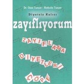 Zayıflıyorum Diyetsiz Kalıcı Zayıflama Diyetleri Çöpe - Dr. Ozan Tunçer Nathalie Tuncer