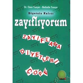 Zayıflıyorum Diyetsiz Kalıcı Zayıflama Diyetleri Çöpe - Dr. Ozan Tunçer Nathalie Tuncer