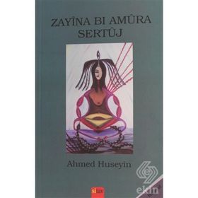 Zayina Bi Amura Sertuj - Ahmed Huseyin