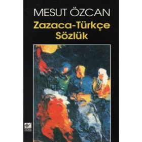 ZAZACA TÜRKÇE SÖZLÜK - MEHMET AYDAR