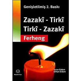ZAZACA - TÜRKÇE / TÜRKÇE - ZAZACA SÖZLÜK ZAZAKÎ - TIRKÎ / TIRKÎ - ZAZAKÎ - TURAN ERDEM; ORHAN ERDEM