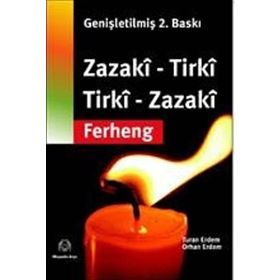 ZAZACA - TÜRKÇE / TÜRKÇE - ZAZACA SÖZLÜK ZAZAKÎ - TIRKÎ / TIRKÎ - ZAZAKÎ - TURAN ERDEM; ORHAN ERDEM