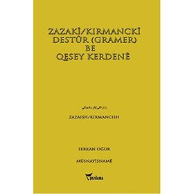 Zazaki-Kırmancki Destur Gramer Be Qesey Kerdene - Serkan Oğur