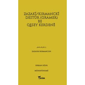 Zazaki-Kırmancki Destur Gramer Be Qesey Kerdene - Serkan Oğur