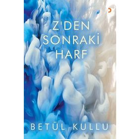Z'den Sonraki Harf - Betül Kullu