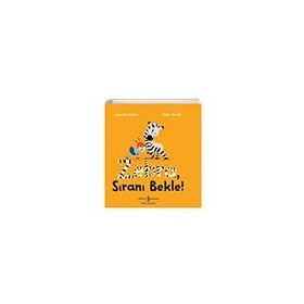 Zebra, Sıranı Bekle ! - İş Bankası Kültür Yayınları
