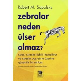 Zebralar Neden Ülser Olmaz - Robert M Sapolsky