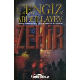 ZEHIR: ORTADOĞU MENŞELİ BIR TERÖR EYLEMININ ANATOMISI - CENGIZ ABDULLAYEV
