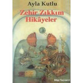 ZEHIR ZIKKIM HIKAYELER - AYLA KUTLU