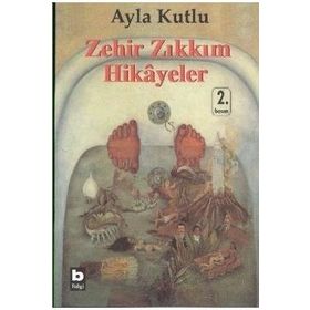 ZEHIR ZIKKIM HIKAYELER - AYLA KUTLU