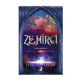 Zehirci - Kingfountain Serisi 1 - Jeff Wheeler
