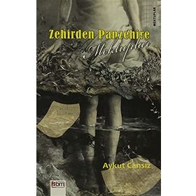 Zehirden Panzehire Mektuplar - Aykut Cansız