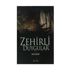 ZEHIRLI DUYGULAR - SERAP GENÇLER