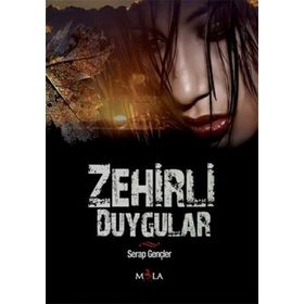 ZEHIRLI DUYGULAR - SERAP GENÇLER