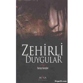 ZEHIRLI DUYGULAR - SERAP GENÇLER