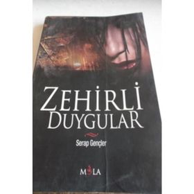 ZEHIRLI DUYGULAR - SERAP GENÇLER
