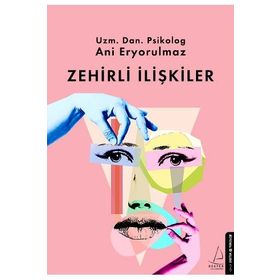Zehirli İlişkiler - Ani Eryorulmaz